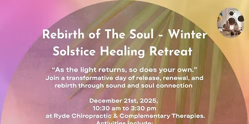 Rebirth of the Soul - Winter Solstice Healing Retreat