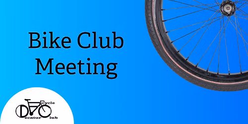 Decatur Bike Club Monthly Meetings