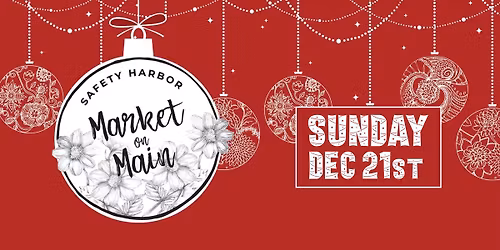Safety Harbor\u2019s Holiday Market on Main \ud83c\udf84
