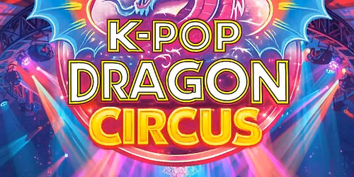 Gandeys K-Pop Dragon Circus Nottingham