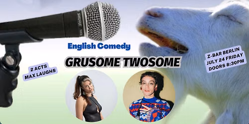Gruesome Twosome: 2 English Standup Comedy Acts! Z-Bar Mitte