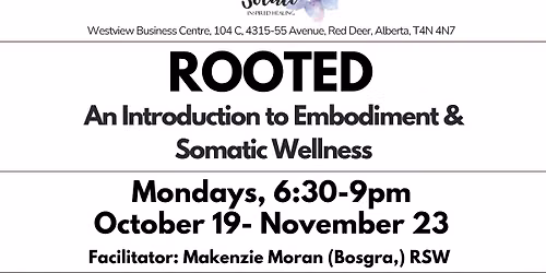 Rooted: An Introduction to Embodiment and Somatic Wellness