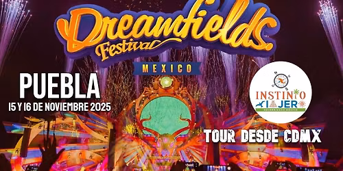 Dreamfields Puebla 2025 - INFO Salida CDMX