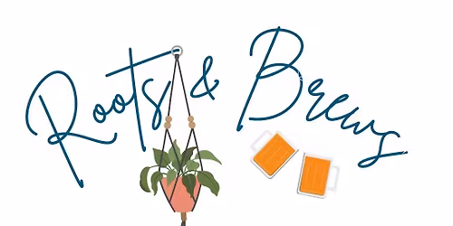 10th Roots & Brews - A Mother's Day Market & Plant Fair