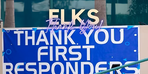 First Responders Appreciation Dinner at Scottsdale Elks Lodge #2148