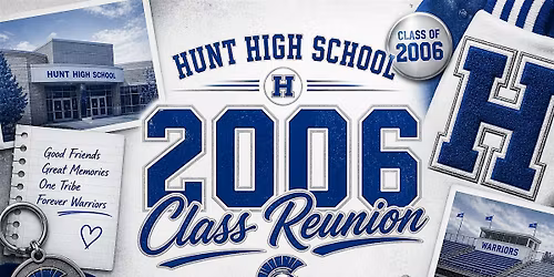 Hunt High School Class of 2006 \u2013 20-Year Reunion Bash