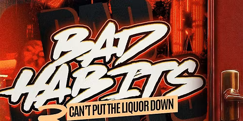 BAD HABITS 3: THE ULTIMATE FREE PARTY