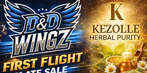 D&D Wingz\/Kezolle Herbal Purity First Flight Food Event