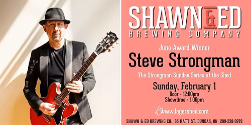 STEVE STRONGMAN Feb 1 at The SHED!