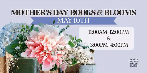 Storyline Presents: Mother's Day Books & Blooms | Afternoon