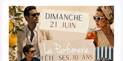 10 ans de la Parfumerie 