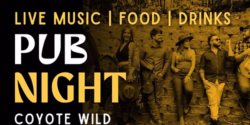 PUB NIGHT - Coyote Wild