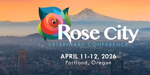 2026 Rose City Veterinary Conference
