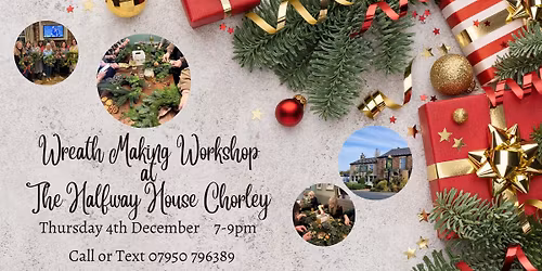 Christmas Wreath Making at The Halfway House Chorley