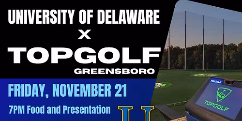 University of Delaware x TopGolf Greensboro NC x SMF