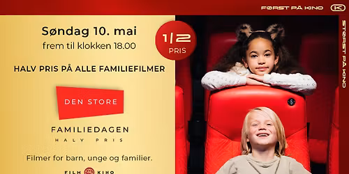  Den store familiedagen! \ud83c\udf7f\ud83c\udfac Halv pris frem til kl. 18.00! 