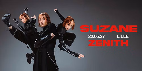 Suzane - Z\u00e9nith, Lille - 22.05.2027