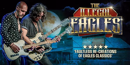 The Illegal Eagles: Hotel California Tour
