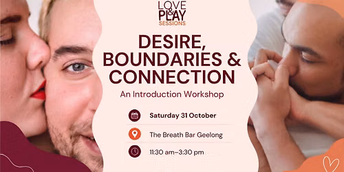 Desire, Boundaries & Connection - An Introduction Workshop