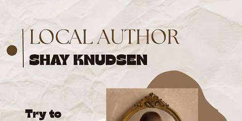 Local Author Shay Knudsen