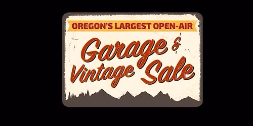 Oregon's Largest Open-Air Garage and Vintage July Salem Summer Sale