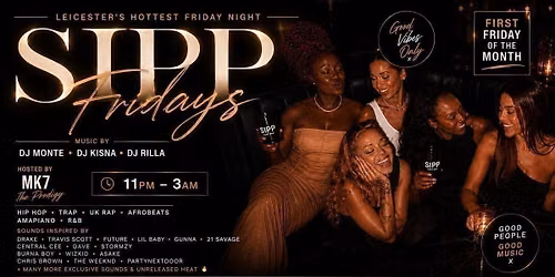 Sipp Fridays: Hosted By DJ MONTE & DJ KISNA || 2-4-1 Cocktails All Night || Double Vodka Mixer All Night || Venue: SIPP