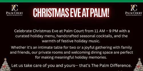 Christmas Eve at Palm Court!