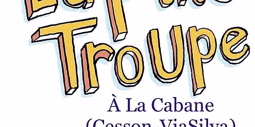 Soir\u00e9e th\u00e9\u00e2tre (atelier et spectacle) \u00e0 La Cabane (Cesson-ViaSilva)