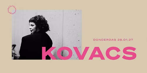 Kovacs \/\/ Doornroosje Nijmegen