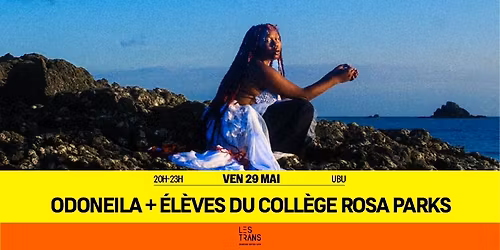 Odoneila + \u00e9l\u00e8ves du coll\u00e8ge Rosa Parks \/\/ Rennes \u00b7 Ubu
