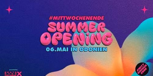 #MITTWOCHENENDE SUMMER OPENING in Odonien