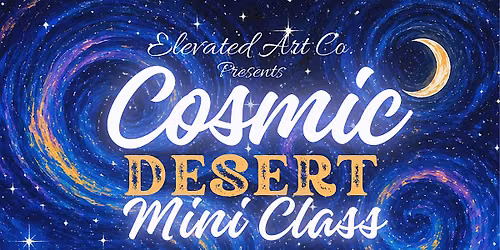 Cosmic Desert Mini Paint Class