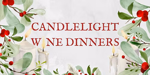 Holiday Candlelight Wine Dinner