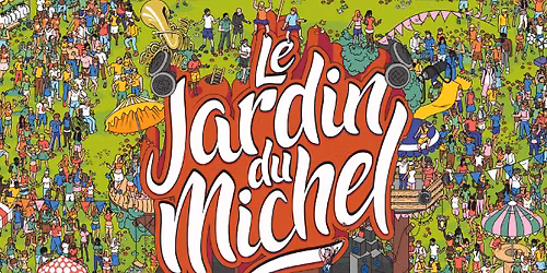 Le Jardin du Michel \u00b7 21\u00e8me \u00e9dition
