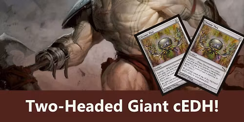 Two-Headed Giant cEDH Tournament