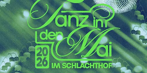 TANZ IN DEN MAI \u2219 Schlachthof Wiesbaden
