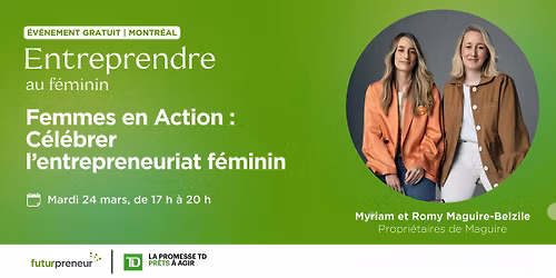 Femmes en Action  : C\u00e9l\u00e9brer l\u2019entrepreneuriat f\u00e9minin.
