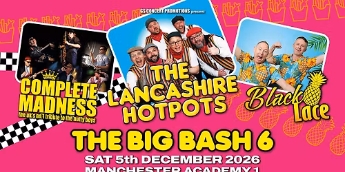 The Lancashire Hotpots + Complete Madness + Black Lace \u2503Manchester 2026