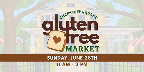 Gluten-Free Market at Chestnut Square | Sunday Event