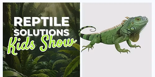 Reptile Solutions Kids Show