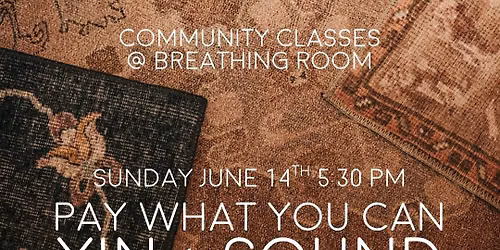 Pay What You Can: Yin + Sound with Kylene Grell