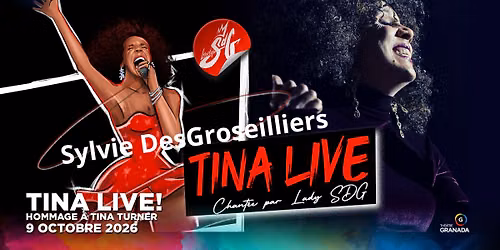 Tina Live ! - Hommage \u00e0 Tina Turner | Th\u00e9\u00e2tre Granada | Sherbrooke