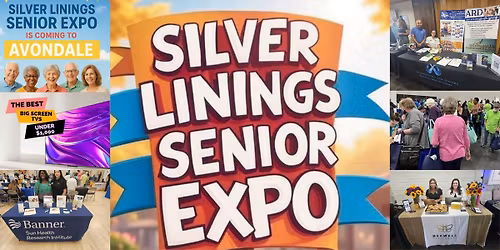 Free VIP DAY: Silver Linings Senior Expo - Avondale 11-08-2025 from 10am to 2pm