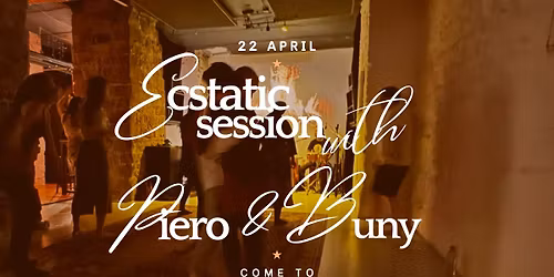 Ecstatic dance with Piero & Buny \/ 22 april \/ Bobbina 