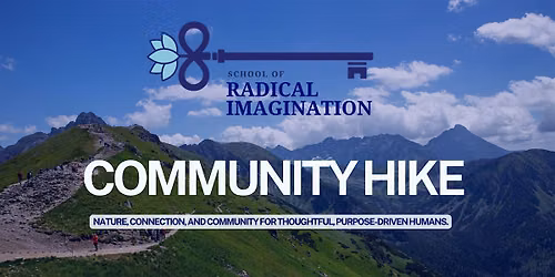 School of Radical Imagination Community Hike