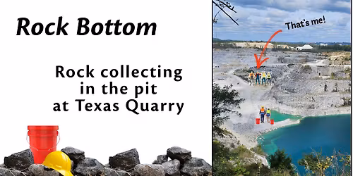 Rock Bottom- Rock Collecting in the Pit at Texas Quarry