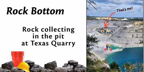 Rock Bottom- Rock Collecting in the Pit at Texas Quarry