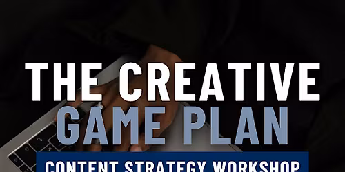 The Creative Gameplan: Q3 Content Workshop