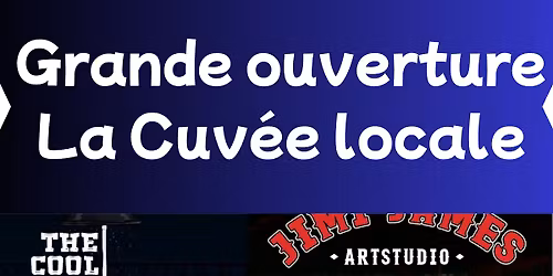 Grande ouverture festive de la Cuv\u00e9e locale