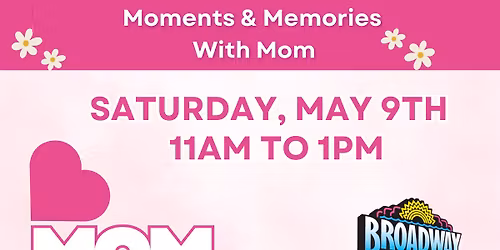 Moments & Memories With Mom